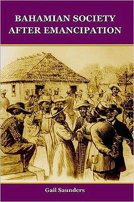 Cover for Gail Saunders · Bahamian Society After Emancipation (Paperback Book) [2 Revised edition] (2003)