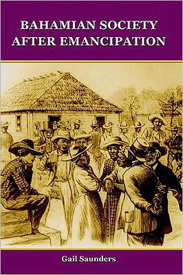 Cover for Gail Saunders · Bahamian Society After Emancipation (Taschenbuch) [2 Revised edition] (2003)