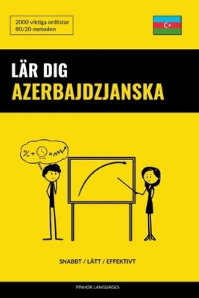 Cover for Languages Pinhok Languages · Lar dig Azerbajdzjanska - Snabbt / Latt / Effektivt: 2000 viktiga ordlistor (Paperback Book) (2022)