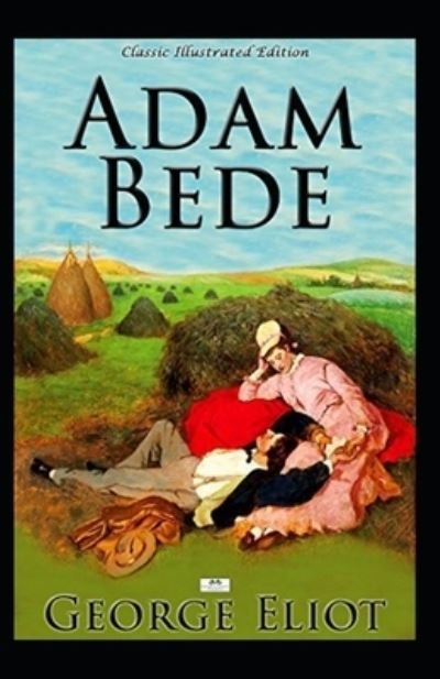 Cover for George Eliot · Adam Bede Illustrated (Paperback Book) (2022)