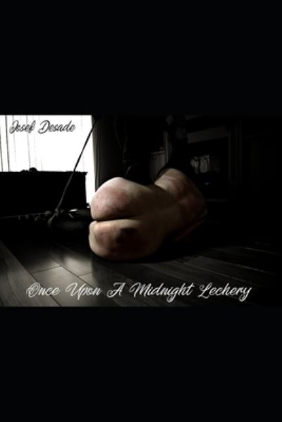 Cover for Josef Desade · Once Upon A Midnight Lechery (Paperback Book) (2022)