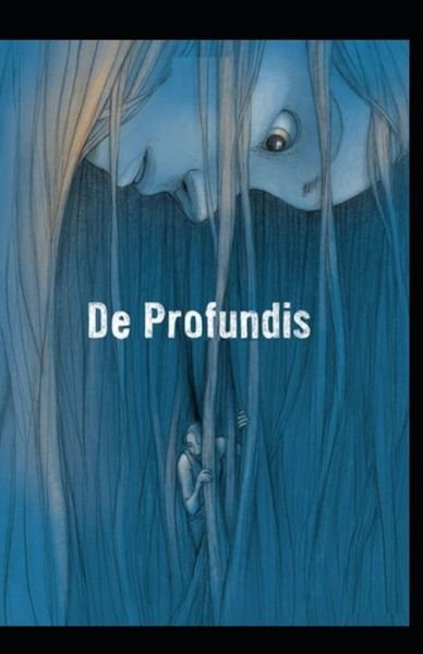 Cover for Oscar Wilde · De Profundis: Illustrated Edition (Taschenbuch) (2021)