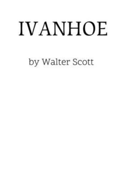 Cover for Walter Scott · Ivanhoe by Walter Scott (Paperback Book) (2021)