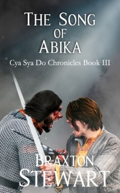 Cover for Braxton Stewart · Song of Abika - Cya Sya Do Chronicles (Paperback Book) (2021)