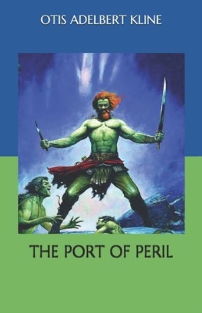 Cover for Otis Adelbert Kline · The Port of Peril (Paperback Book) (2020)