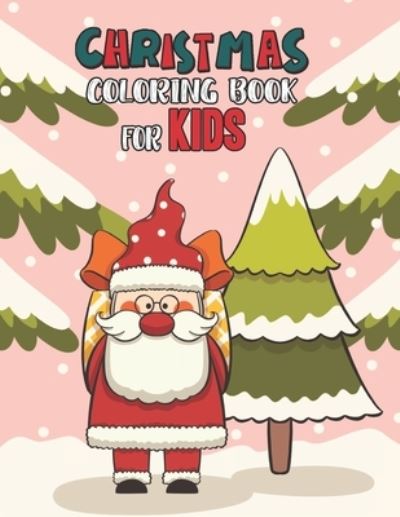 Christmas Coloring Book For Kids - Mimouni Publishing Group - Books - Independently Published - 9798565135848 - November 15, 2020