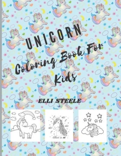 Cover for Elli Steele · Unicorn Coloring Book For Kids (Paperback Book) (2020)