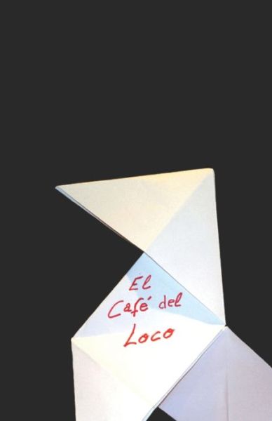 Cover for Antonio Eme · El Cafe del Loco (Paperback Book) (2020)