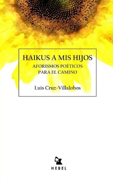 Cover for Luis Cruz-Villalobos · Haikus a MIS Hijos (Paperback Book) (2020)