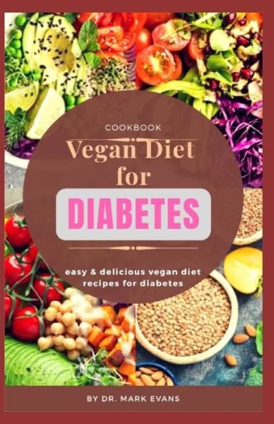 Cover for Mark Evans · Vegan Diet for Diabetes Cookbook (Paperback Book) (2020)