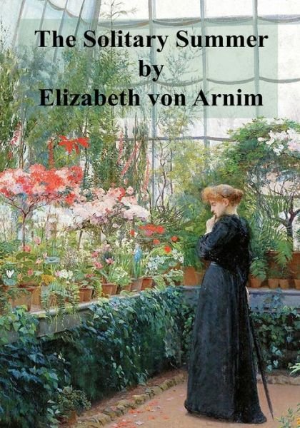 Cover for Elizabeth von Arnim · The Solitary Summer (Paperback Bog) (2020)