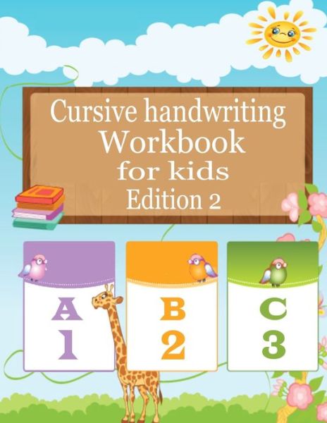 Cover for Cursive Handwriting Press · Cursive Handwriting Workbook for kids edition 2 (Paperback Book) (2020)