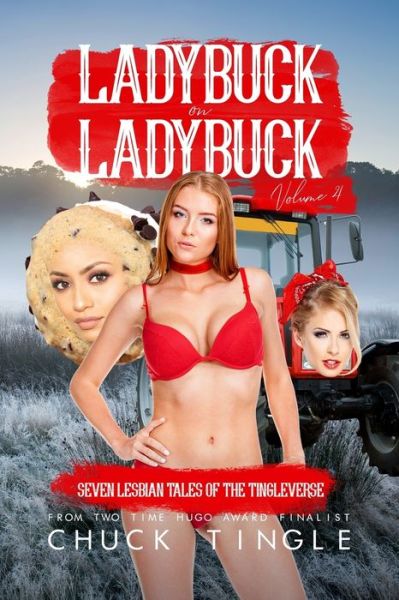 Cover for Chuck Tingle · Ladybuck On Ladybuck: Seven Lesbian Tales Of The Tingleverse Volume 4 - Ladybuck on Ladybuck (Paperback Book) (2020)
