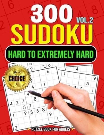 Cover for Independently Published · 300 Sudoku Hard to Extremely Hard Volume 2 (Taschenbuch) (2021)