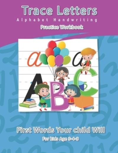Cover for Mazouzi M · Trace Letters Alphabet Handwriting practice workbook for kids age 3-4-8 (Taschenbuch) (2021)