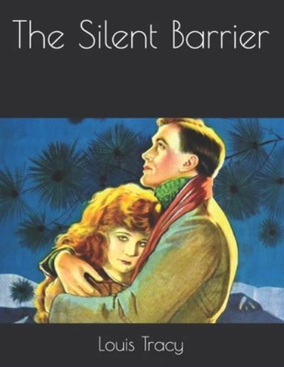 Cover for Louis Tracy · The Silent Barrier (Paperback Book) (2021)