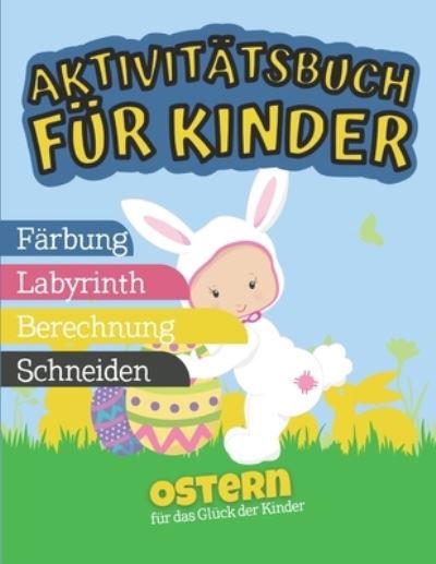 Cover for Kenza Rodrigues · Aktivitätsbuch für Kinder - Ostern für das Glück der Kinder (Paperback Book) (2021)