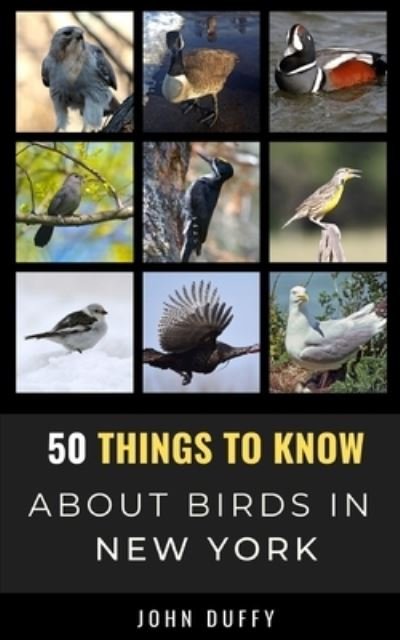 Cover for John Duffy · 50 Things to Know About Birds in New York (Taschenbuch) (2021)