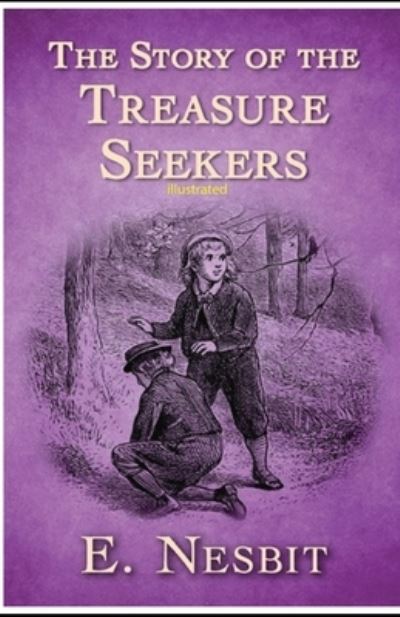 Cover for E Nesbit · The Story of the Treasure Seekers illustrated (Paperback Book) (2021)