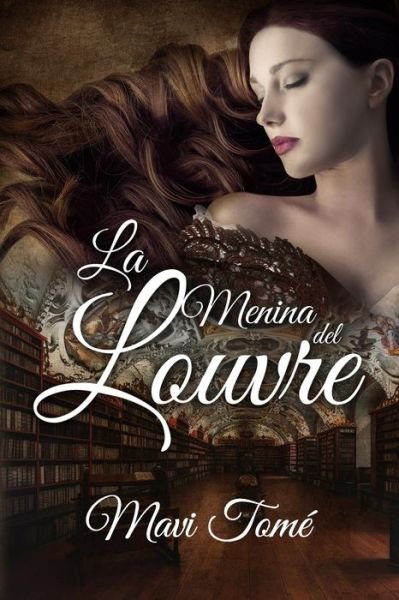 Cover for Tome · La Menina del Louvre - La Menina y el Mosquetero (Taschenbuch) (2021)