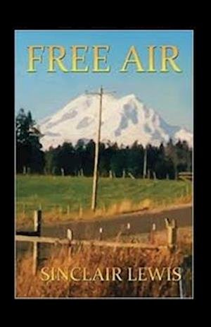 Cover for Sinclair Lewis · Free Air Annotated (Pocketbok) (2021)
