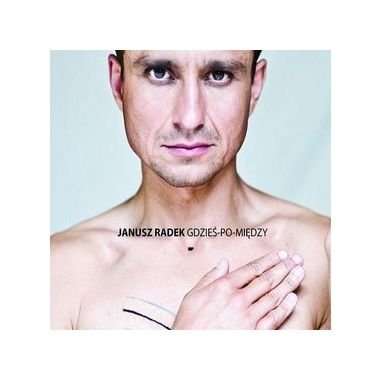 Cover for Janusz Radek · Gdzies Pomiedzy (CD) (2010)