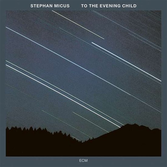 Cover for Stephen Micus · To The Evening Child (CD) [Digipak] (2019)