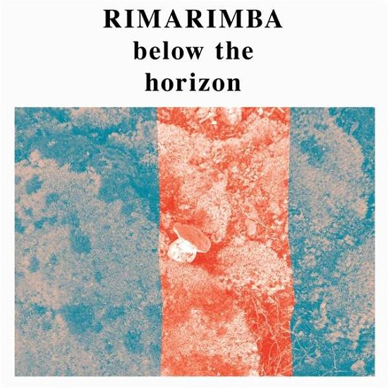 Cover for Rimarimba · Below the Horizon (LP) (2022)