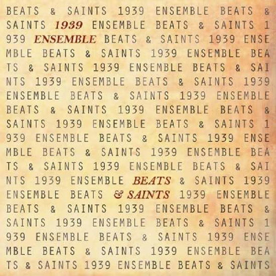 Beats & Saints - 1939 Ensemble - Music - JEALOUS BUTCHER RECORDS - 0616892517849 - January 12, 2018