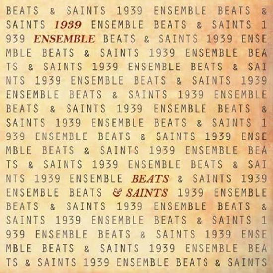 Cover for Nineteen Thirtynine Ensemble · Beats &amp; Saints (LP) (2018)