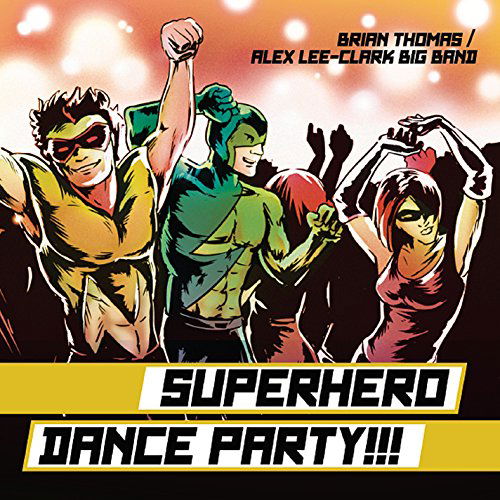 Cover for Brian Thomas · Superhero Dance Party (CD) (2014)