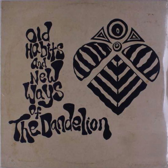 Cover for Dandelion · Old Habits &amp; New Ways Of The Dandelion (VINYL) (2019)