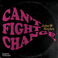 Can't Fight Change - John Hoyles - Musik - BAD OMEN - 0803343237849 - 27 september 2019