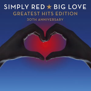 Big Love - Simply Red - Musik - Rhino - 0825646015849 - 4. Dezember 2015