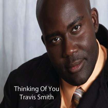 Thinking of You - Travis Smith - Música - CD Baby - 0884501656849 - 3 de janeiro de 2012