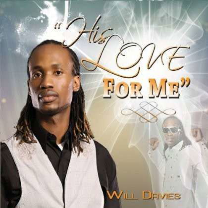 His Love for Me - William Davies - Muzyka - William Davies - 0884501713849 - 29 maja 2012