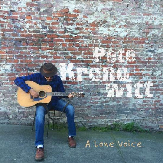 Cover for Pete Kronowitt · A Lone Voice (CD) (2016)
