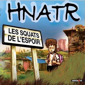 Cover for Hnatr · Les Squats De L\\'espoir (CD)
