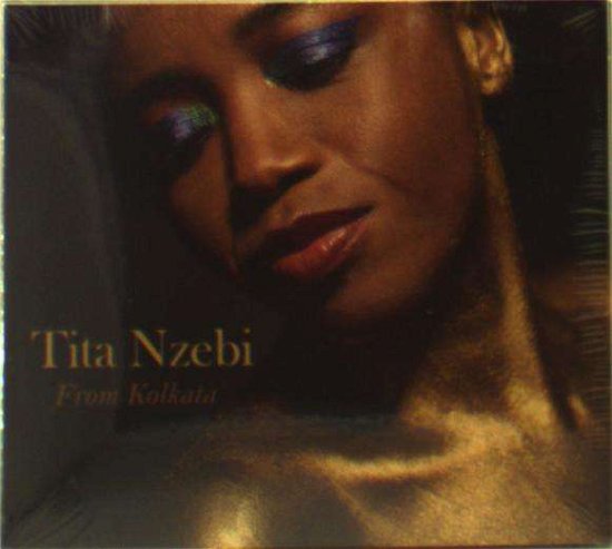 Cover for Tita Nzebi · From Kolkata (CD) (2019)