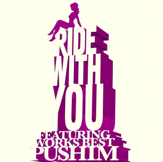 Cover for Pushim · Ride with You -featuring Works Best- (CD) [Japan Import edition] (2015)