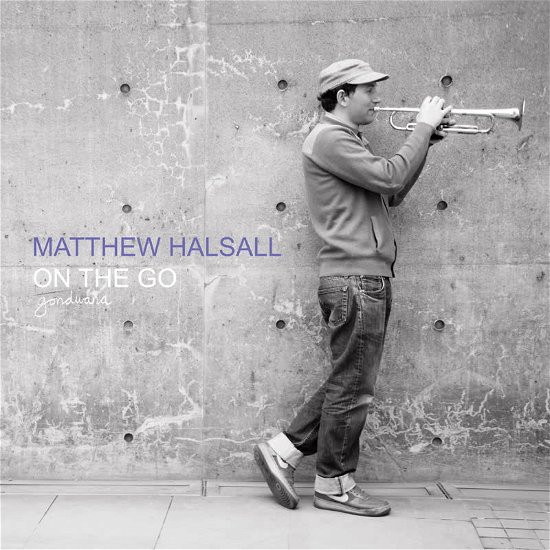 On The Go - Matthew Halsall - Musik - GONDWANA - 5050580752849 - 26. März 2021