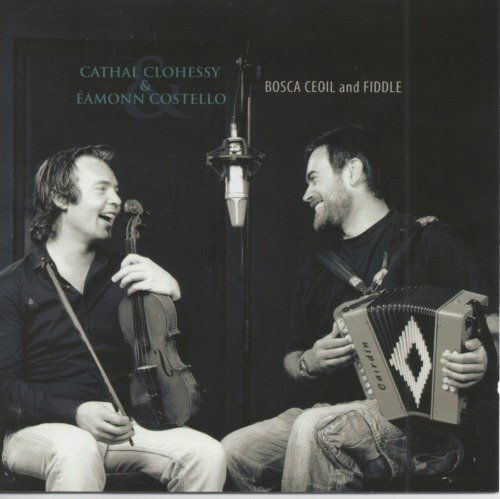 Cover for Clohessy,cathal &amp; Amonn Costello · Bosca Ceoil &amp; Fiddle (CD) (2010)