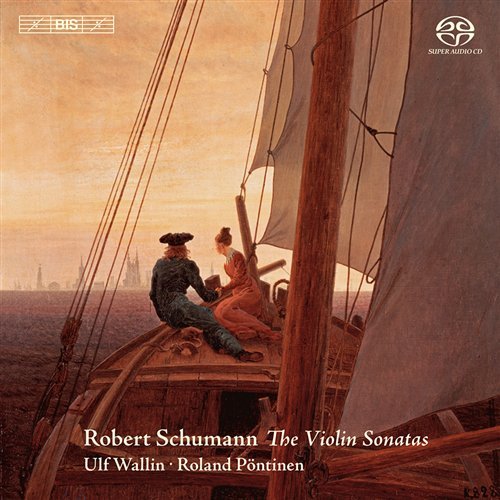 R. Schumann / Violin Sonatas - Wallin / Pöntinen - Musiikki - BIS - 7318599917849 - tiistai 6. joulukuuta 2011