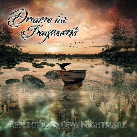 Reflections Of A Nightmare - Dreams In Fragments - Muziek - PHD MUSIC - 8051128620849 - 28 juli 2019
