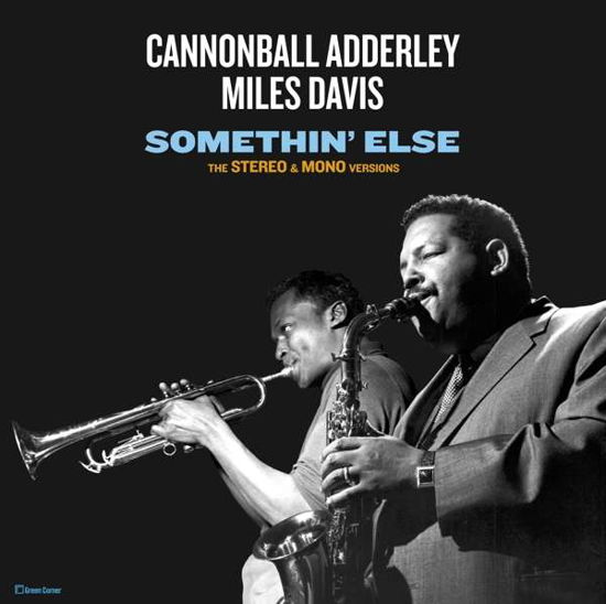 Somethin Else: Stereo & Mono Versions - Adderley,cannonball / Davis,miles - Musik - GREEN CORNER - 8436563181849 - 20. april 2018