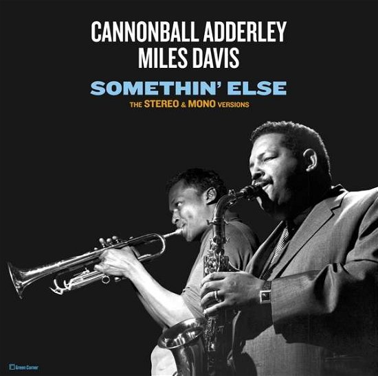 Somethin Else: Stereo & Mono Versions - Adderley,cannonball / Davis,miles - Music - GREEN CORNER - 8436563181849 - April 20, 2018