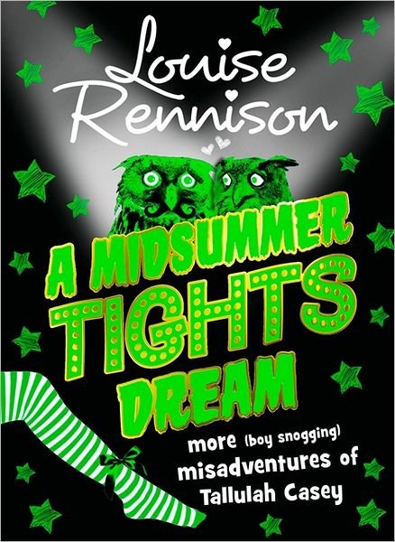 Cover for Louise Rennison · A Midsummer Tights Dream - The Misadventures of Tallulah Casey (Innbunden bok) (2012)