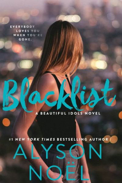 Blacklist - Alyson Noel - Books - HarperCollins Publishers - 9780008216849 - April 4, 2017