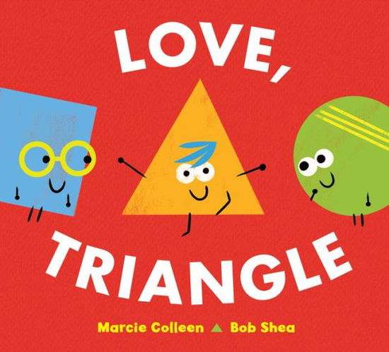 Cover for Marcie Colleen · Love, Triangle (Hardcover Book) (2017)