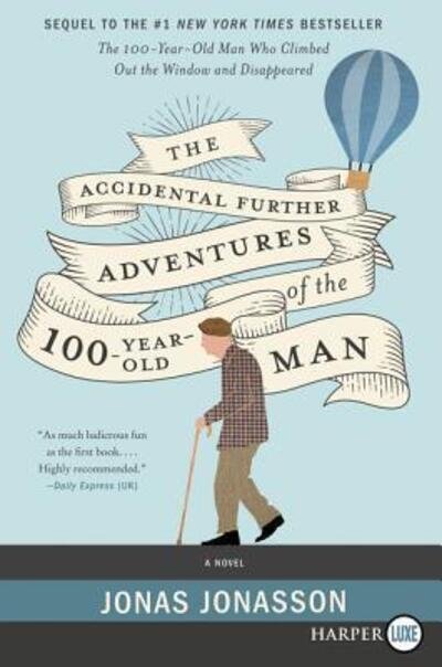 Cover for Jonas Jonasson · The Accidental Further Adventures of the Hundred-Year-Old Man A Novel (Pocketbok) (2019)